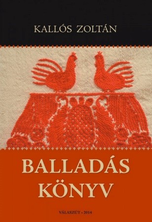 Kallós Zoltán: Balladás könyv (2014)