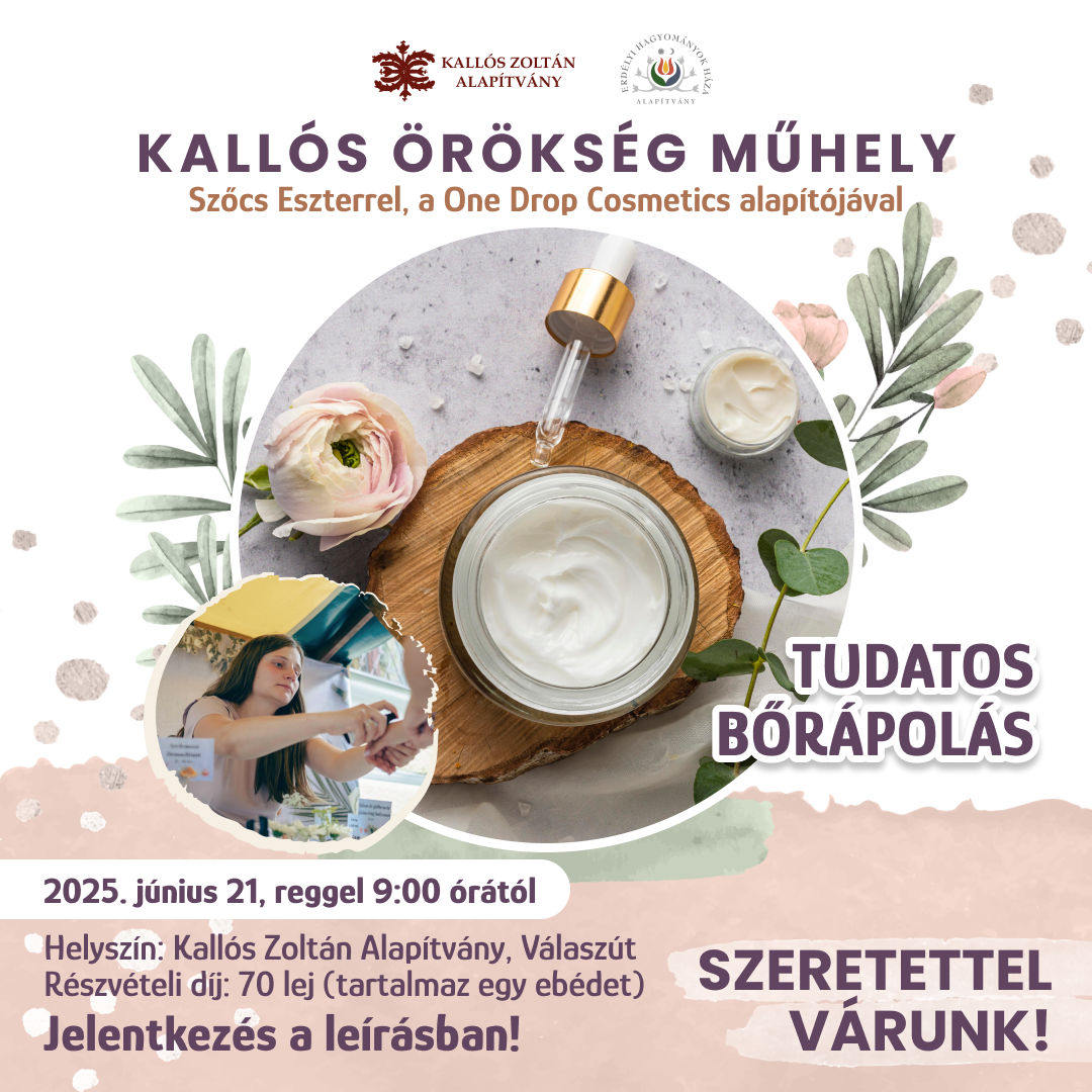 Kallós Örökség Műhely – Tudatos bőrápolás