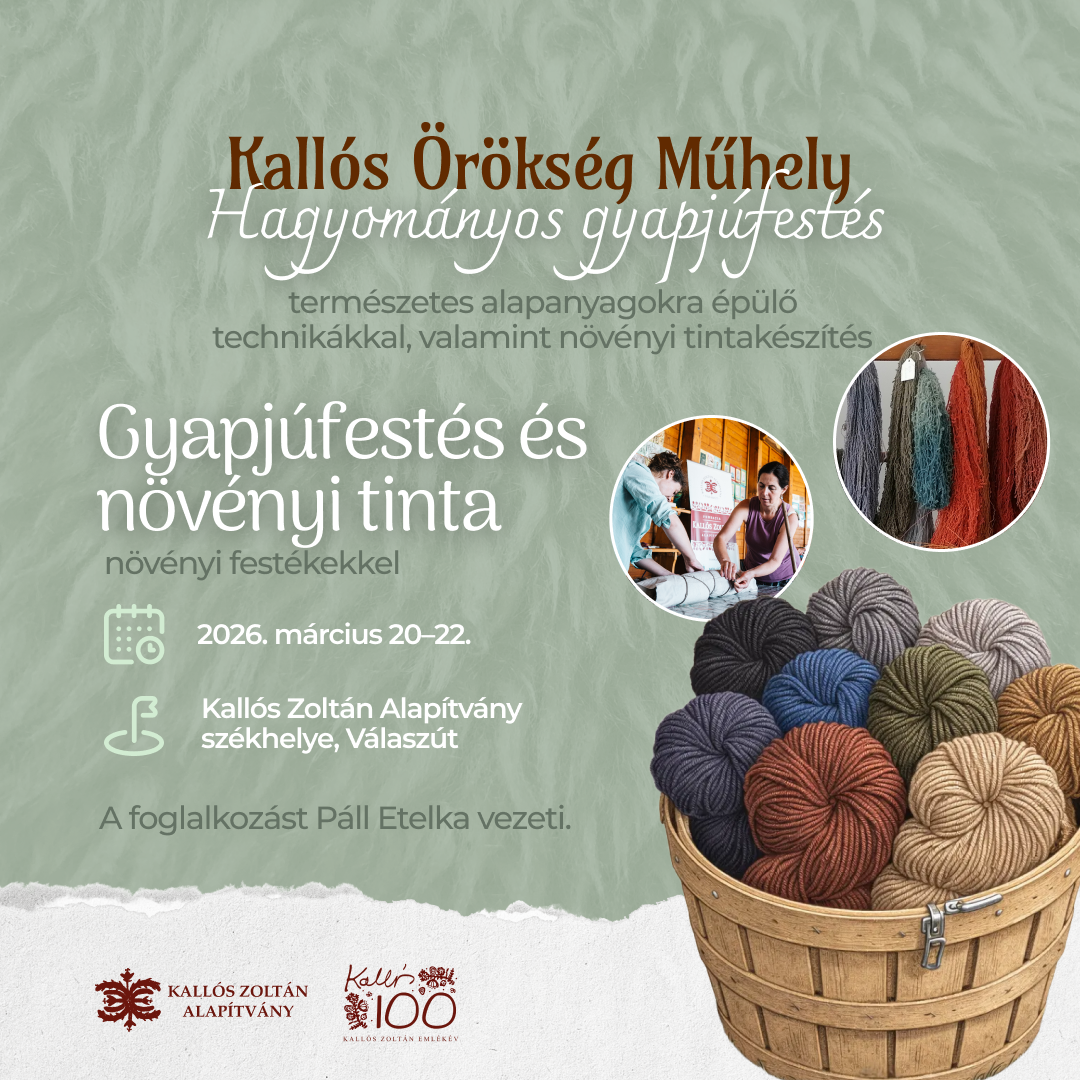 Kallós Örökség Műhely – Gyapjúfestés és növényi tinta